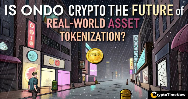 Is ONDO Crypto the Future of Real-World Asset Tokenization?
